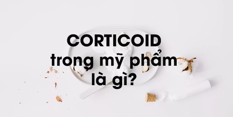 corticoid-trong-my-pham-la-gi
