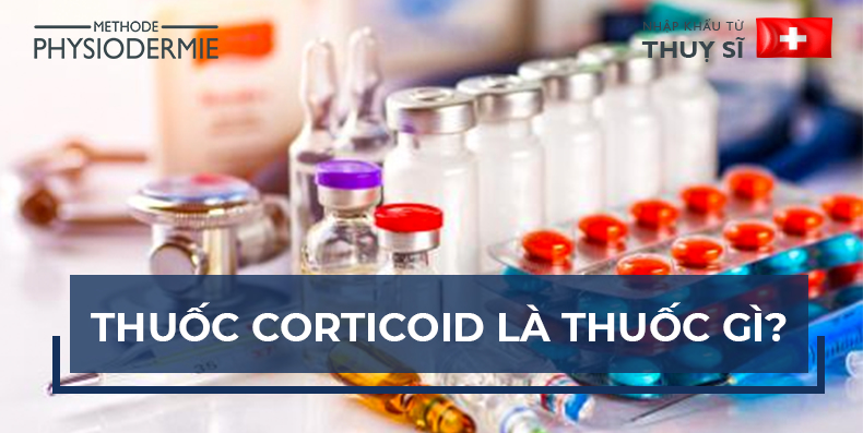 thuốc corticoid là thuốc gì